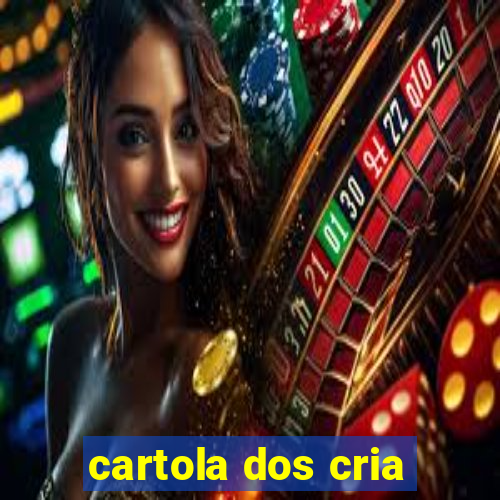 cartola dos cria